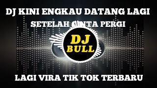 DJ KINI ENGKAU DATANG LAGI SETELAH CINTA PERGI TIKTOK VIRAL - LURUH CINTAKU REMIX TIKTOK TERBARU