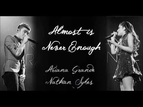 Almost is Never Enough - Ariana Grande ft. Nathan Sykes (Full studio version w/ Lyrics)