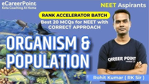 Best 20 MCQ - Organisms and Populations | Rank Accelerator Batch | RK Sir | eCareerPoint-NEET
