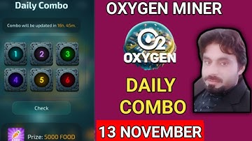 OXYGEN MINER DAILY COMBO 13 NOVEMBER | OXYGEN MINER DAILY CODE | OXYGEN MINER DAILY PUZZLE