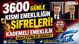 3600 Günle Kısmi Emekliliğin Şifreleri Kademeli Emeklilik Bekleyenler Dikkat