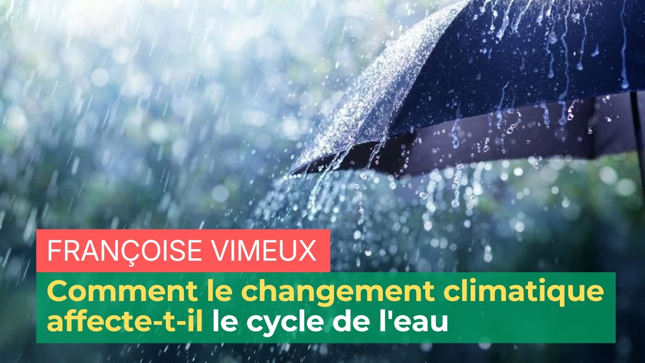 Comment le changement climatique affecte-t-il le cycle de l'eau | ENS-PSL