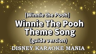 【Winnie the Pooh】Winnie The Pooh theme song (guide version)