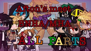 •Aftons meet MHA/BNHA•//All Parts//