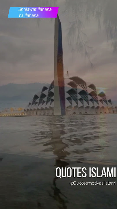 Sholawat Ilahana Ya Ilahana - Penyejuk Hati Tenangkan Pikiran Lengkap dengan Terjemahan.