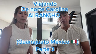 Cuánto te gastas viajando de norte Carolina al rancho Guanajuato México 🇲🇽 ‼️‼️‼️‼️