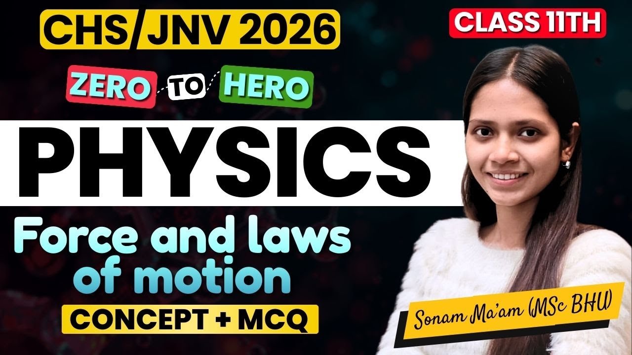 Force and laws of motion | CHS BHU Class 11th Physics Free Revision | CHS JNV Preparation 2026