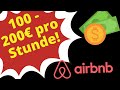 So verdienst du 100 - 200 Euro pro Stunde mit Airbnb, richtig NICE 😍