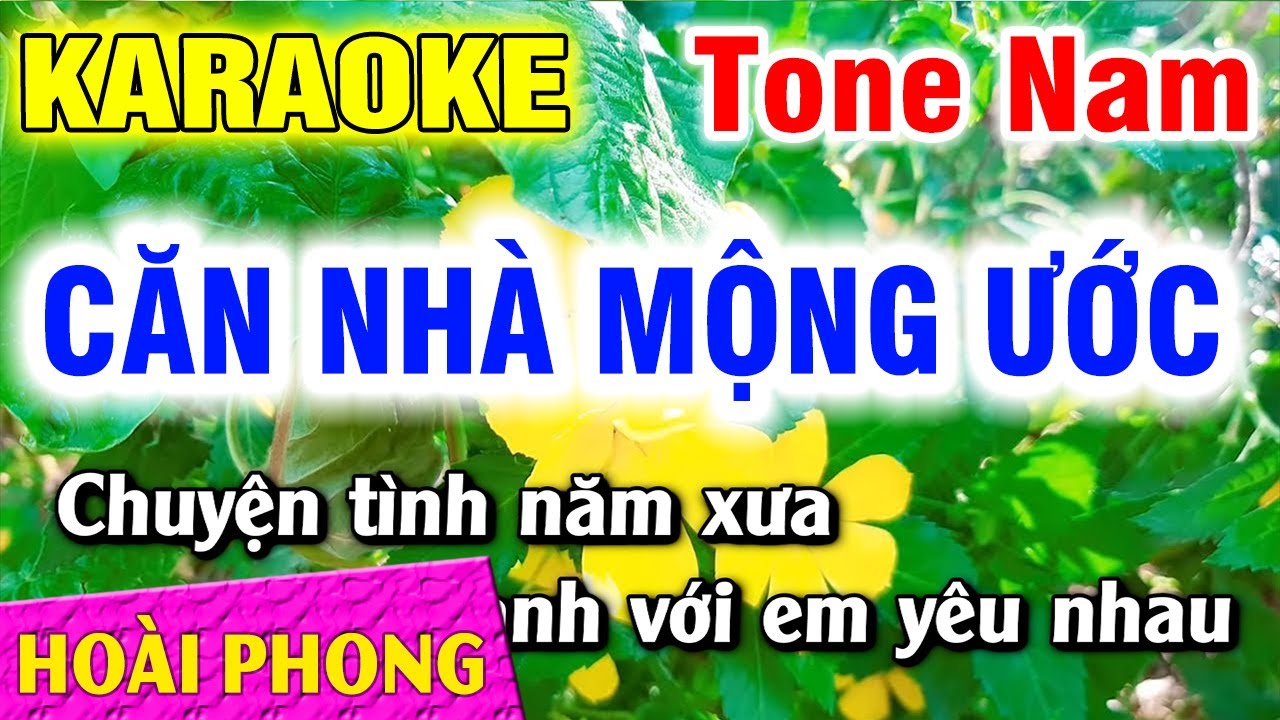 Karaoke Căn Nhà Mộng Ước Nhạc Sống Tone Nam 2022 | Hoài Phong Organ