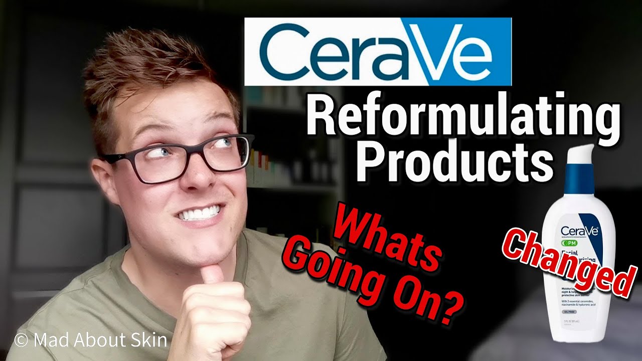 CeraVe PRODUCTS REFORMULATED - Whats Going On (Burning, Irritation and Complaints)