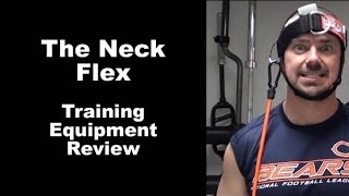 The Neck Flex  - Training Equipment Review