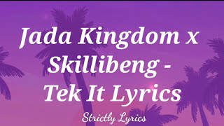Jada Kingdom x Skillibeng - Tek It Lyrics