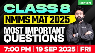 Class 8 NMMS MAT 2025 : Most Important Questions | Xylem Class 8