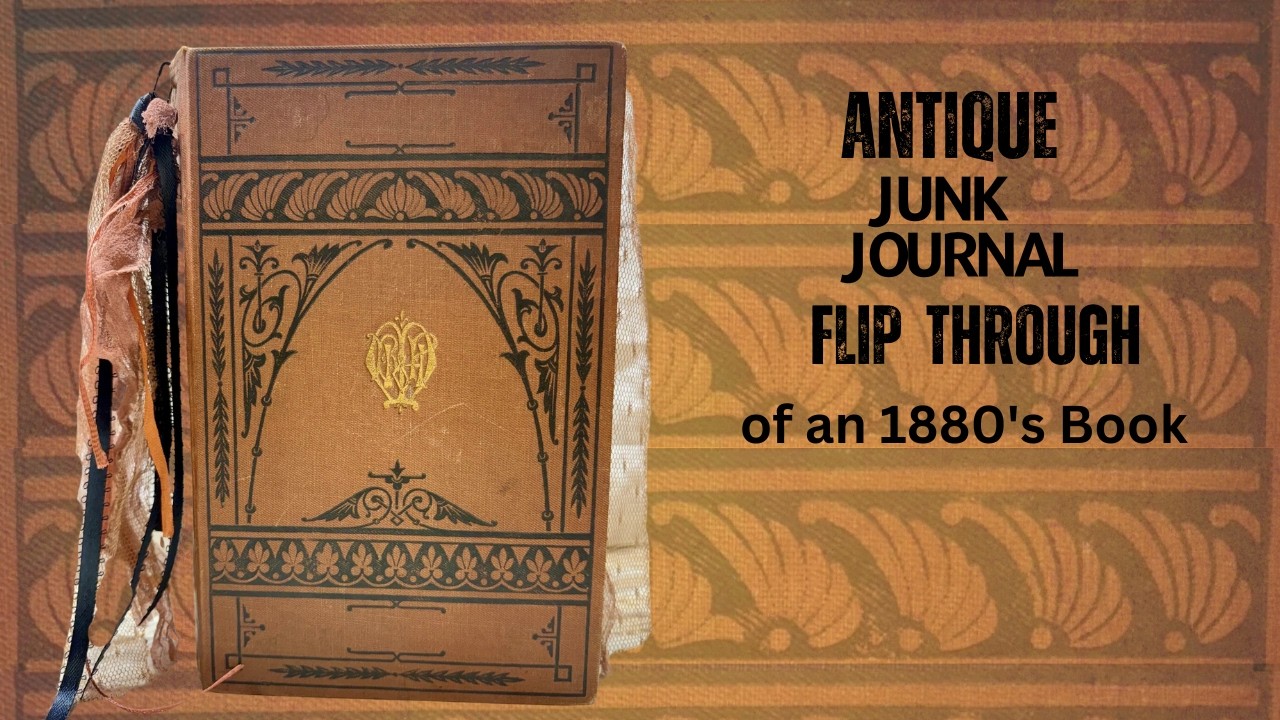 Antique Junk Journal Flip Through by Hyperstamper - YouTube