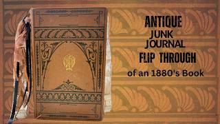 Antique Junk Journal Flip Through by Hyperstamper