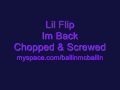 Lil Flip Im Back Chopped Screwed mp3