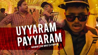 UYYARAM PAYYARAM | 30 SEC | LYRICAL SONG | KAKSHI AMMINIPPILLA MOVIE