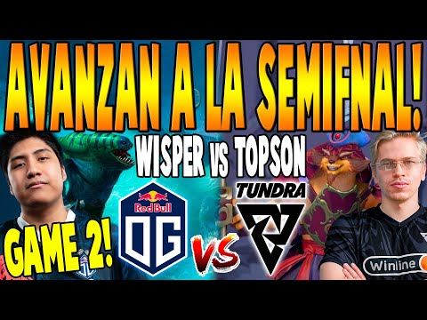 OG vs TUNDRA [GAME 2] BO3 - Avanzan a la SEMIFINAL "WISPER vs TOPSON"-ESL ONE BIRMINGHAM 2024 DOTA 2