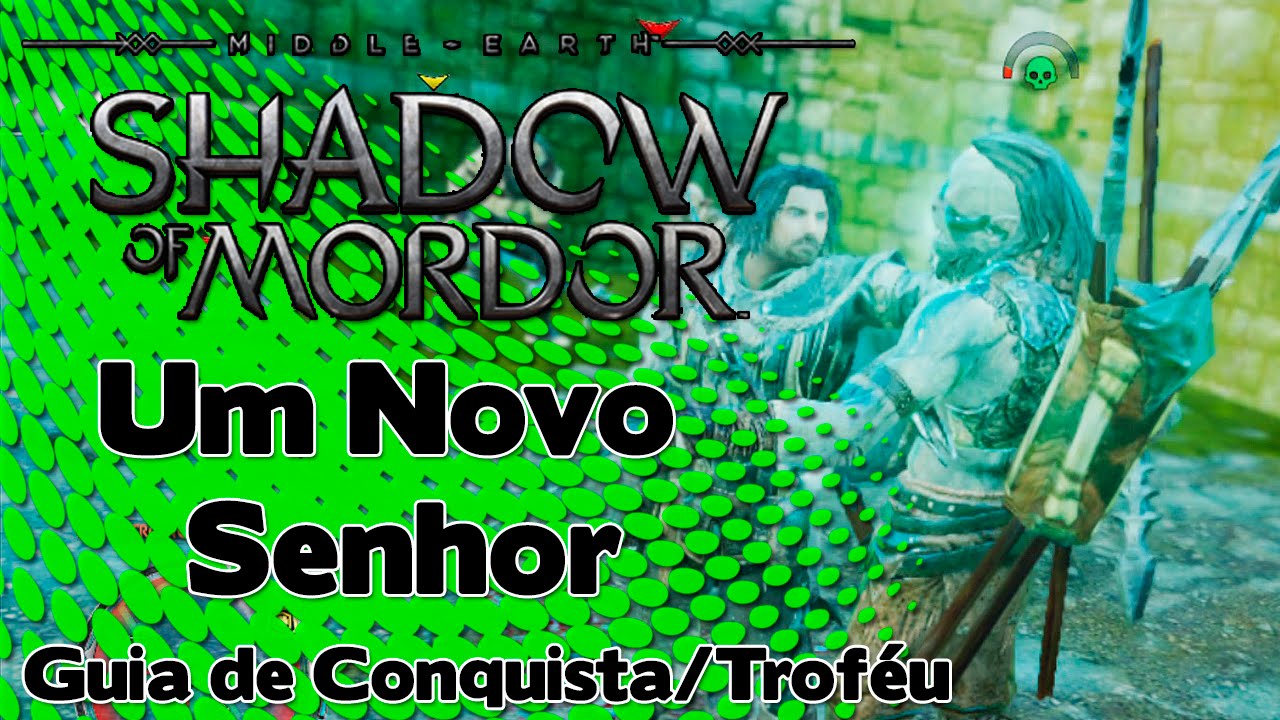 Middle-Earth: Shadow of Mordor - Guia de Troféus - Guia de Troféus PS4 -  GUIAS OFICIAIS - myPSt