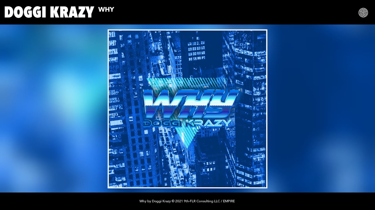 Watch Doggi Krazy - Why (Official Audio) on YouTube Watch Doggi Krazy - Why (Official Audio) on YouTube
