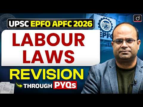 UPSC EPFO APFC 2026: Labour Laws PYQs Revision | UPSC EPFO | Drishti IAS English