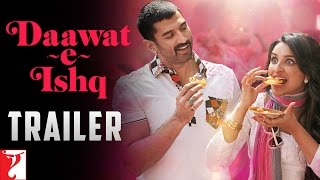 Daawat-e-Ishq | Official Trailer | Aditya Roy Kapur | Parineeti Chopra 