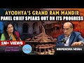 Ep118  insider insights key updates on ayodhyas ram temple construction with nripendra misra