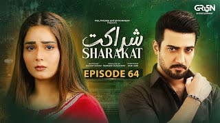 Sharakat Episode 64 | 15 November 2025 | Sumaiyya Bukhsh | Danial Afzal Khan | Green Drama Planet