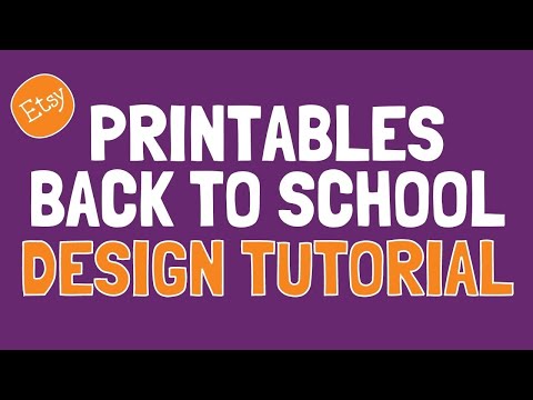 Back to School Printables Design Tutorial & Ideas