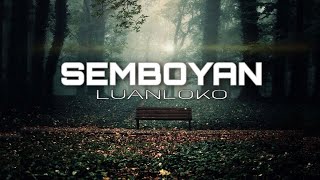 Luanloko - Semboyan (lirik Video)  komposer & Susunan lagu @Kmykmo @Lstheofficial