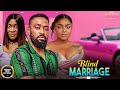 BLIND MARRIAGE (MERCY JOHNSON FREDRICK LEONARD BIMBO) - Nigerian Movies 2026 latest full movies