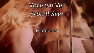 You'll See (tradução/letra) - Madonna