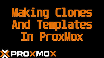 Cloning VMs and Containers in ProxMox