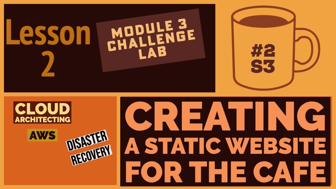 Module 3| Challenge Lab | Creating A Static Website For The Cafe (Aws S3)