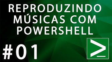 PowerShell em Ação - 01: Como reproduzir músicas