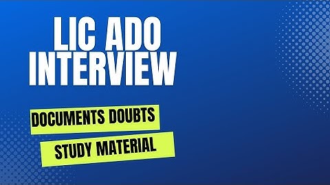 LIC ADO Interview documents Doubts | Study Material | Ex LIC ADO