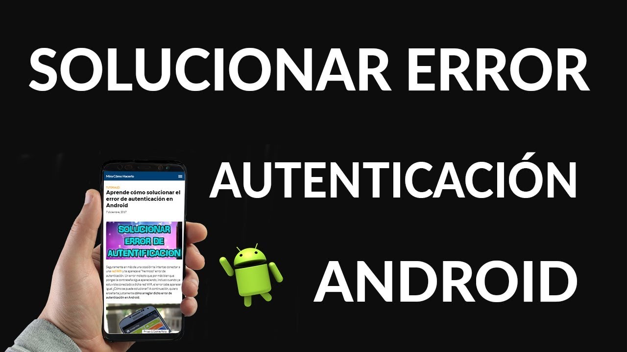 Como Solucionar El Error De Autenticacion En Android Youtube