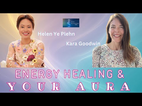 474. The Secrets of Your Aura & Soul Purpose - Helen Ye Plehn