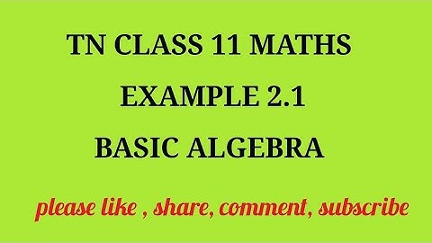 TN 11 maths chapter 1 Basic algebra example 2.1