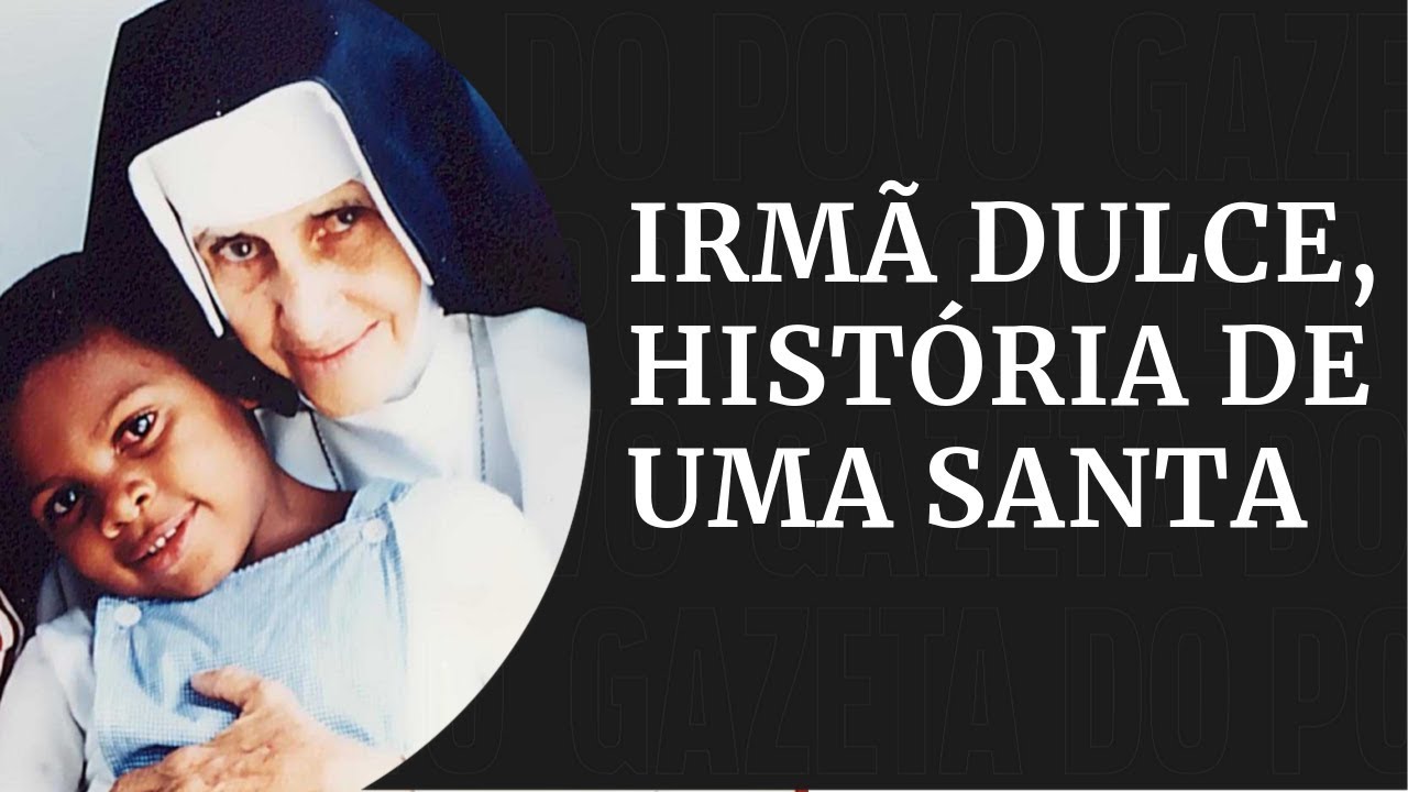 História da Irmã Dulce 