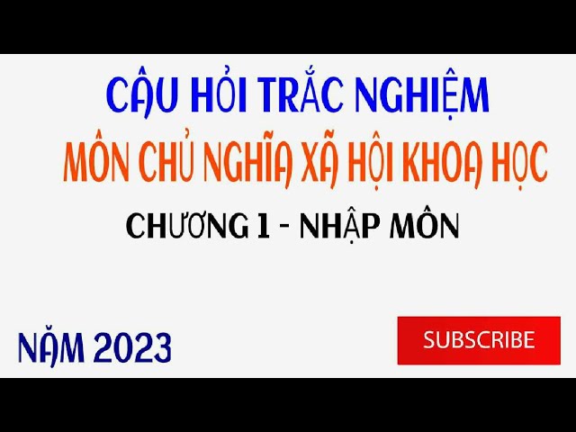 #full-Trắc nghiệm chương 1 - Nhập môn CNXHKH (năm 2023) class=