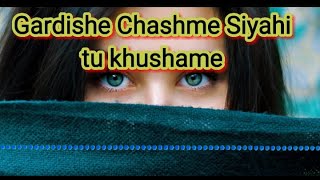 Gardish e Chashm Siyah To Khushami Aya | Farsi Song | Aesthetics Opera