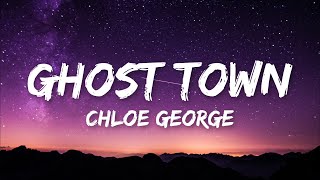 Chloe George - ghost town (voice memo) (Lyrics)