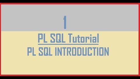 Tutorial 1 : PL SQL Introduction