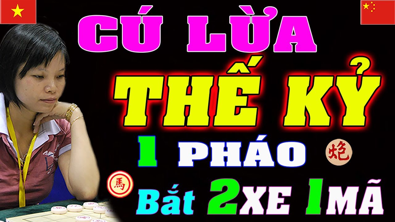Cú Lừa THẾ KỶ, 1 PHÁO bắt Chết 2 XE 1 MÃ hạ ĐS Trung Quốc của Ngô Lan Hương | Cờ tướng Việt
