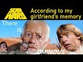 My Girlfriend Recaps Star Wars: A New Hope From Memory