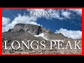 I climbed Longs Peak so you wouldn’t have to!