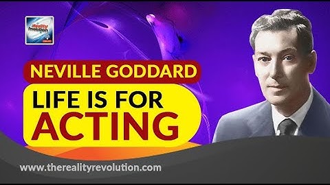 Neville Goddard Life Is For Acting (with discussion)