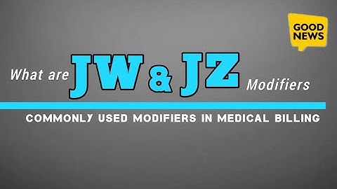 Ch # 2 - What is Modifiers JW and JZ Modifiers in Medical billing | When to append These modifiers