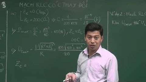 16 3 Mạch RLC có C thay đổi